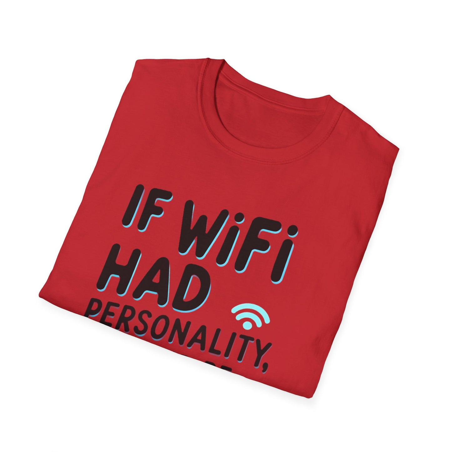 Petty WIFI Unisex T-Shirt Meme and Funny By Memez Store