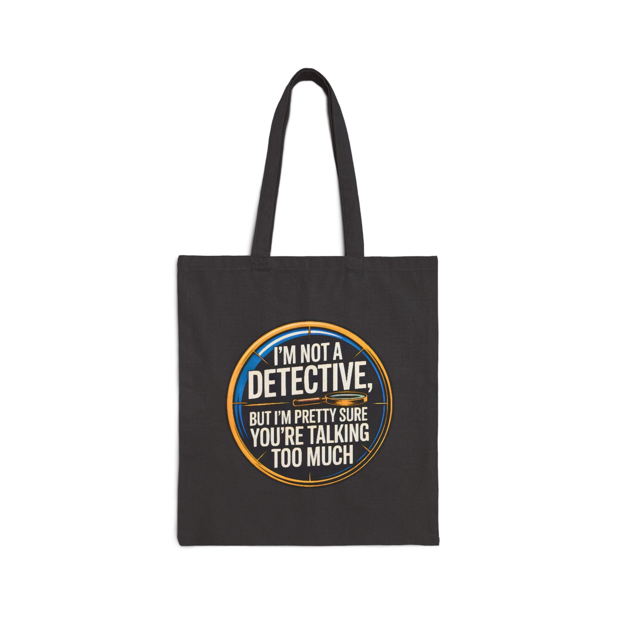 I am Detective Tote Bag
