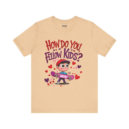 How Do You Fellow Kids Funny meme Tee By Memez Store