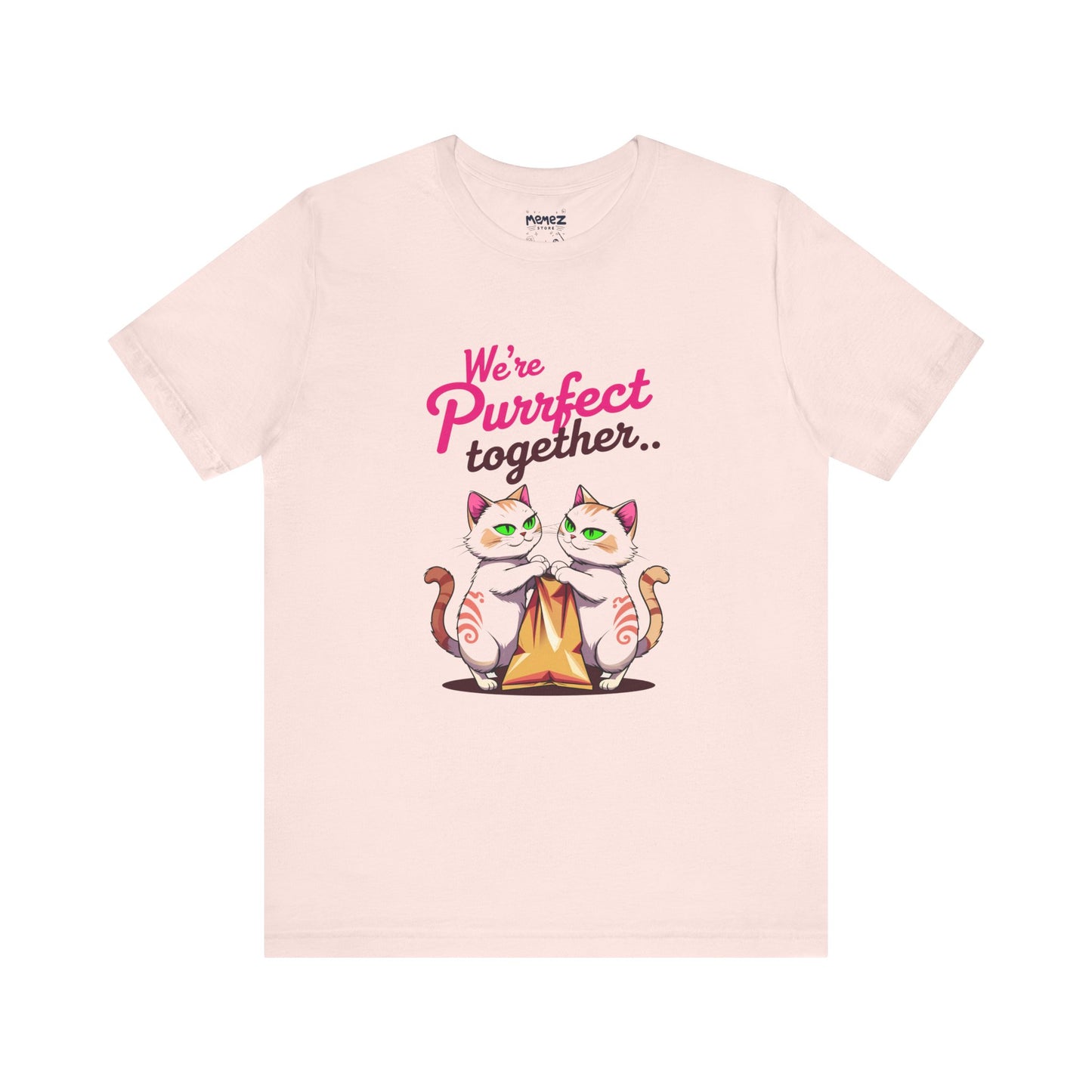 We Purrfect Toghether Funny Pet Lover's Tee By Memez Store