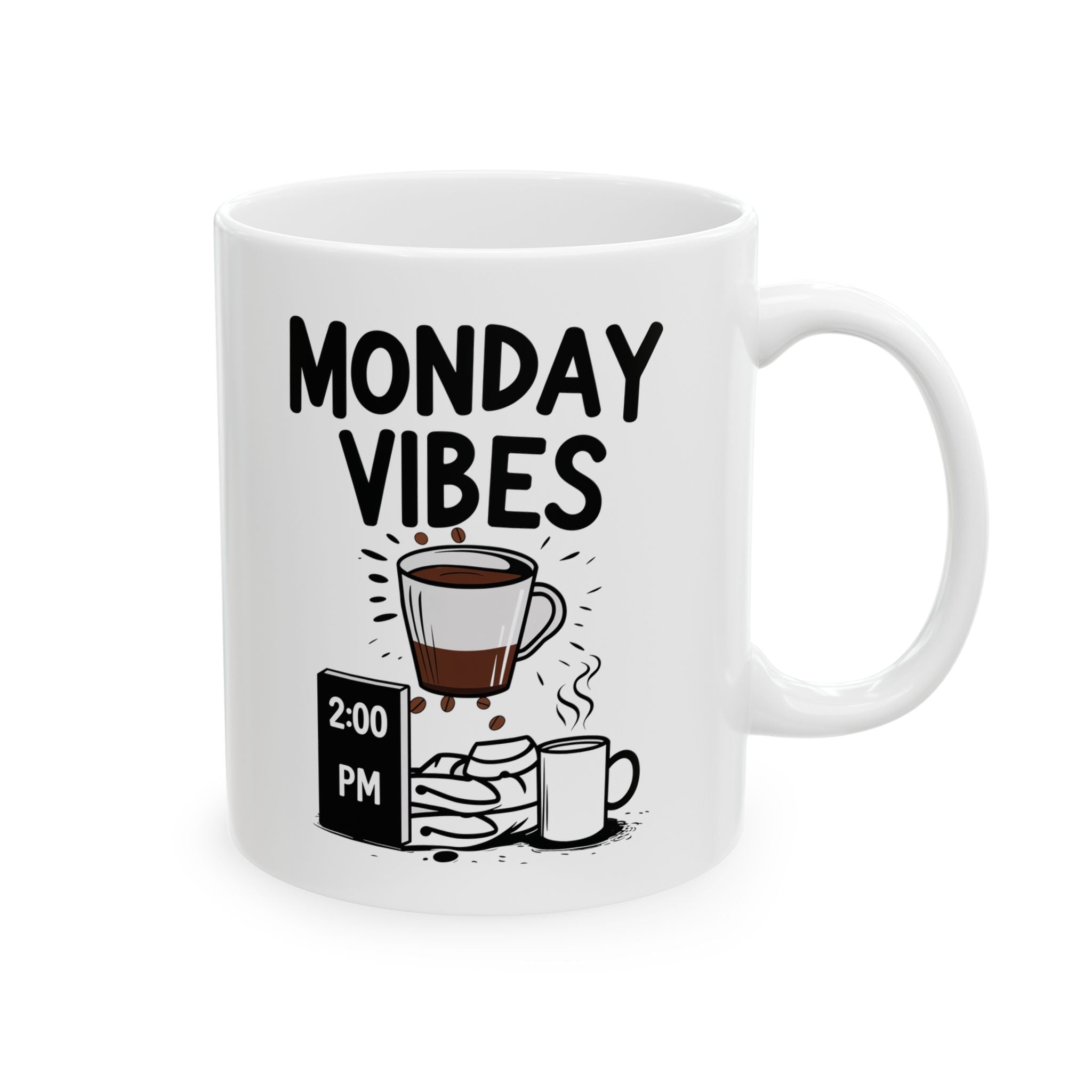 Monday Vibes Funny Coffee Mug