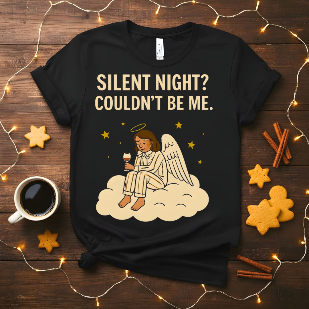 A Silent Night Could Be Mine Funny Sarcastic Christmas T-Shirt
