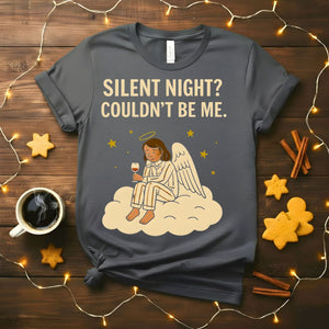 A Silent Night Could Be Mine Funny Sarcastic Christmas T-Shirt