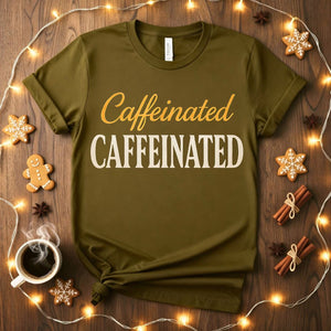 Caffeinated funny coffee meme t-shirt