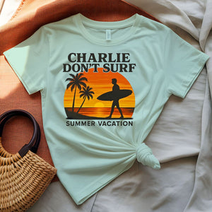 Charlie Don't Surf Apocalypse Now Movie Quote T-Shirt