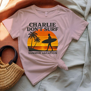 Charlie Don't Surf Apocalypse Now Movie Quote T-Shirt