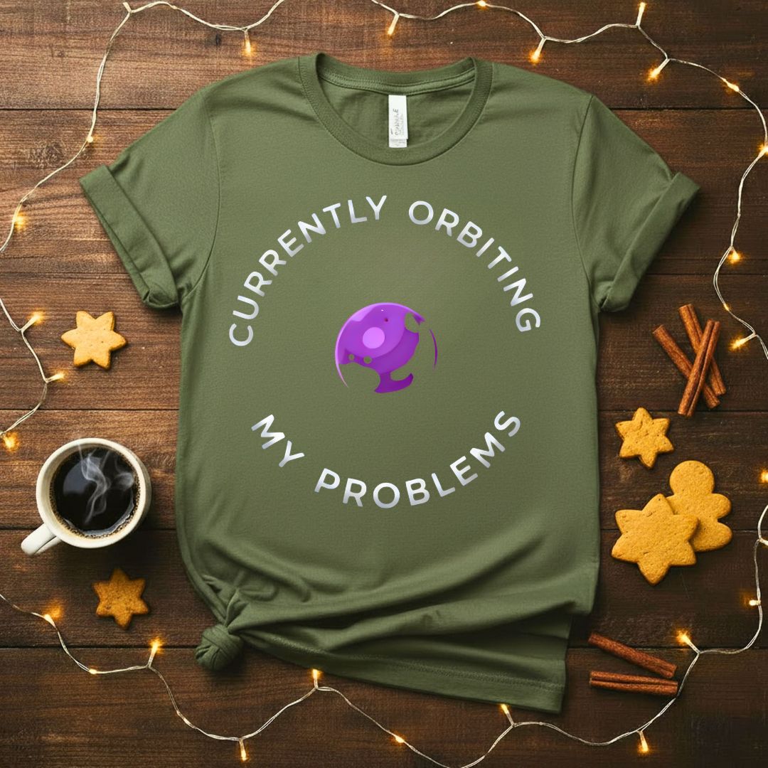 Currently Orbiting My Problems Funny Mental Health T-Shirt