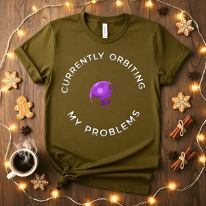 Currently Orbiting My Problems Funny Mental Health T-Shirt