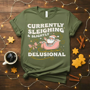 Currently Sleighning Slightly Dulisional Funny Christmas T-Shirt