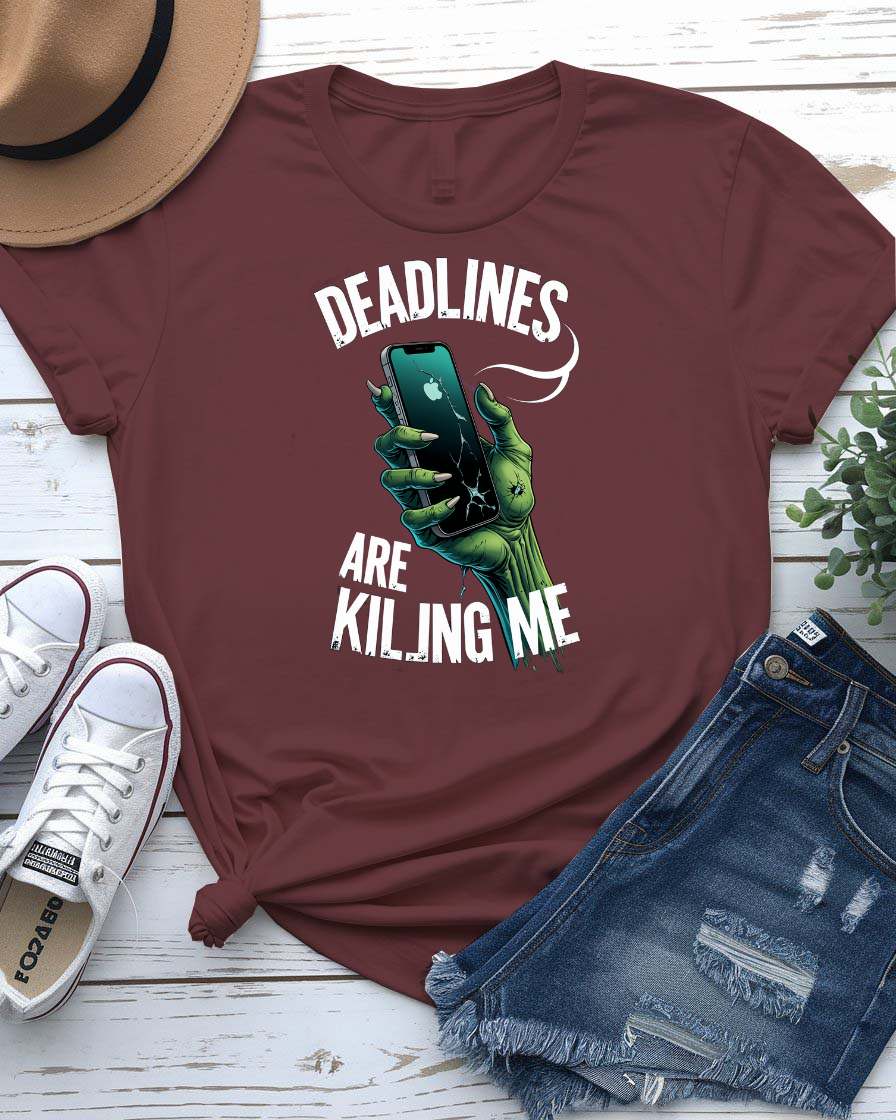 “Deadlines Is Killing Me Funny Geek Tee – front view Memez Store”
