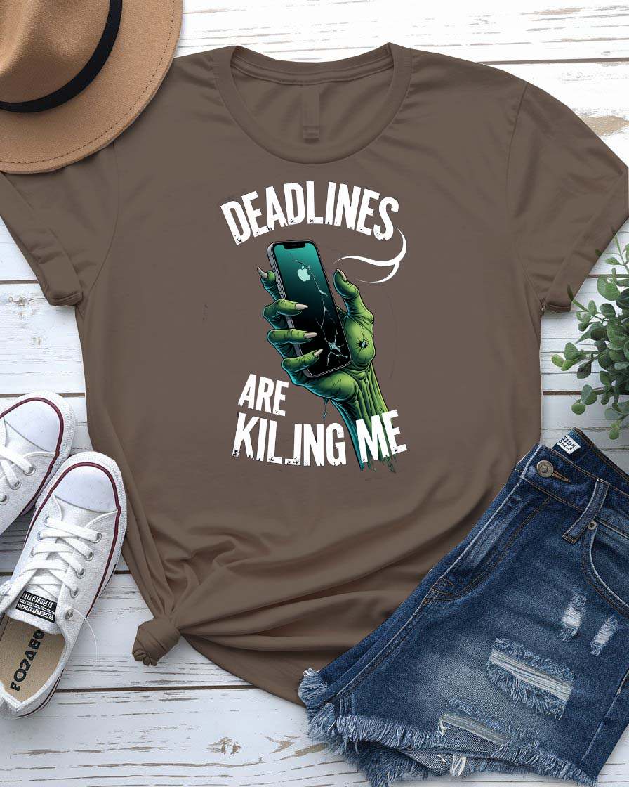 “Deadlines Is Killing Me Funny Geek Tee – front view Memez Store”