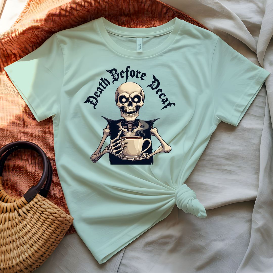 Death Before Decaf Bold Coffee Humor T-Shirt