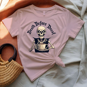 Death Before Decaf Bold Coffee Humor T-Shirt