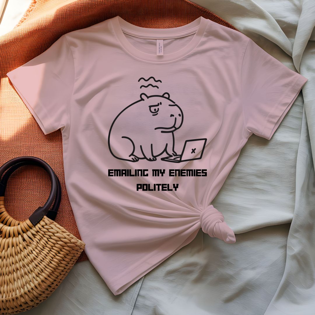Emailing My Enemies Politely Funny T-Shirt Office Humor