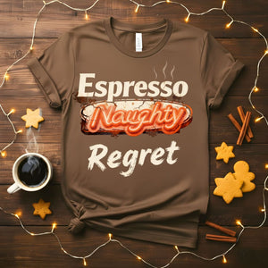 Espresso Regret funny coffee consequences t-shirt