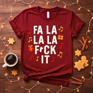 Fa La Fa La Sarcastic Christmas Music T-Shirt