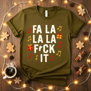 Fa La Fa La Sarcastic Christmas Music T-Shirt