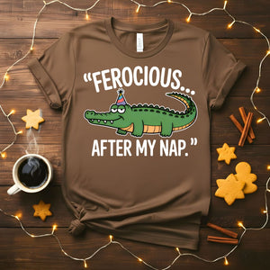 Ferocious After My Nap Funny Alligator T-Shirt