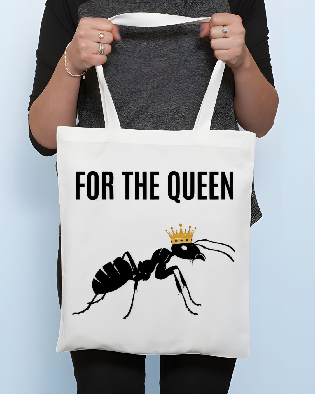 For The Queen Funny Sarcastic Tote Bag