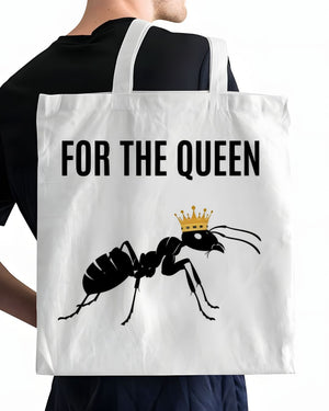 For The Queen Funny Sarcastic Tote Bag