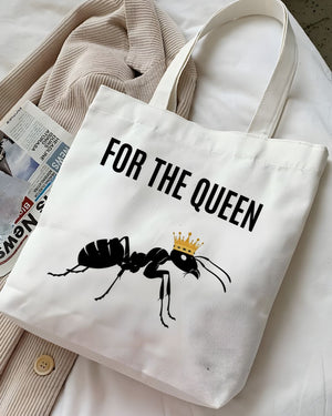 For The Queen Funny Sarcastic Tote Bag