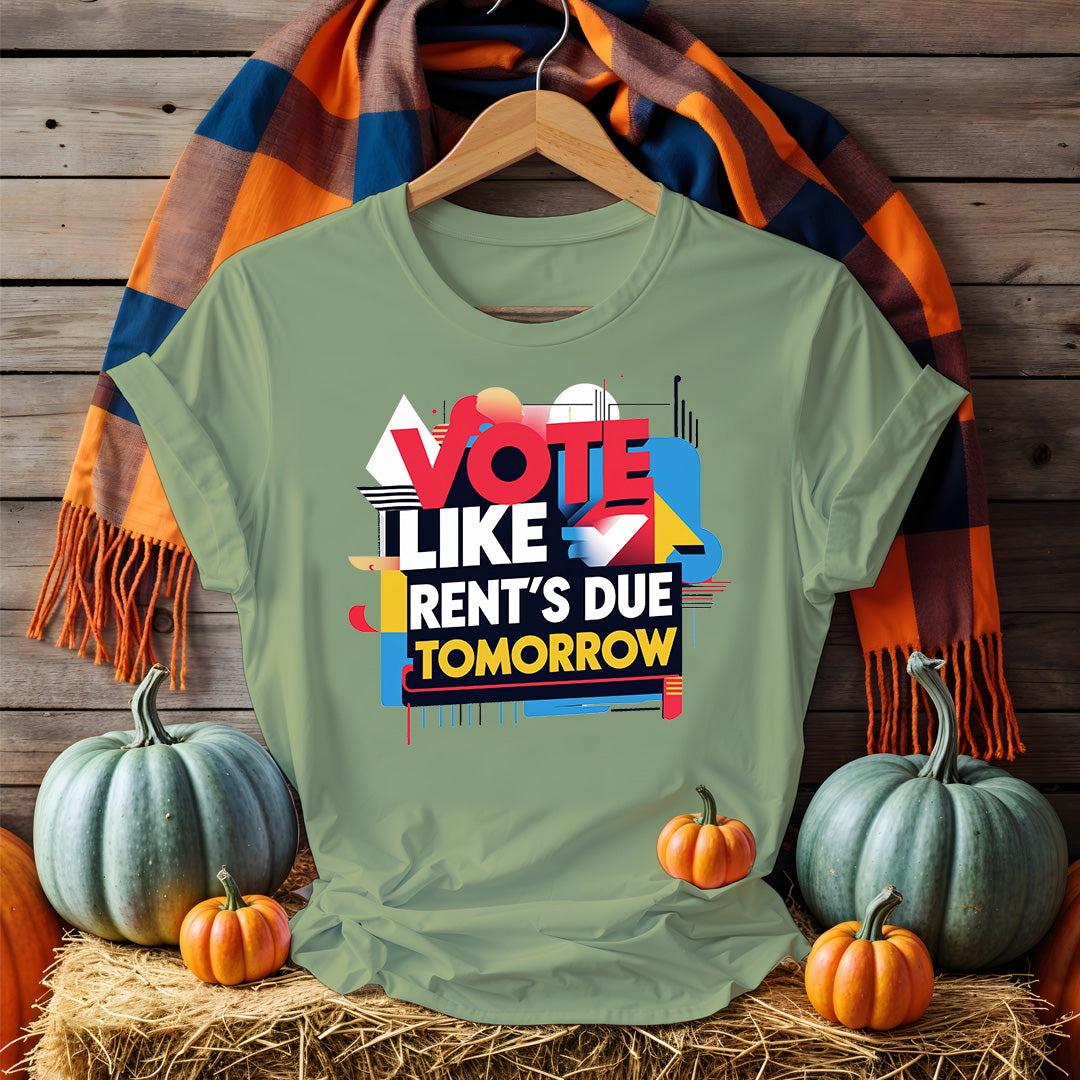 Front-facing Vote Like Rent’s Due Tomorrow tee on flat lay background