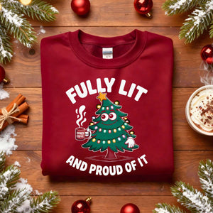 Fully Lit and Proud of It Christmas sweatshirt, funny meme holiday sweater for coffee and party lovers, cozy festive apparel gift idea for men and women by Memez Store 2025