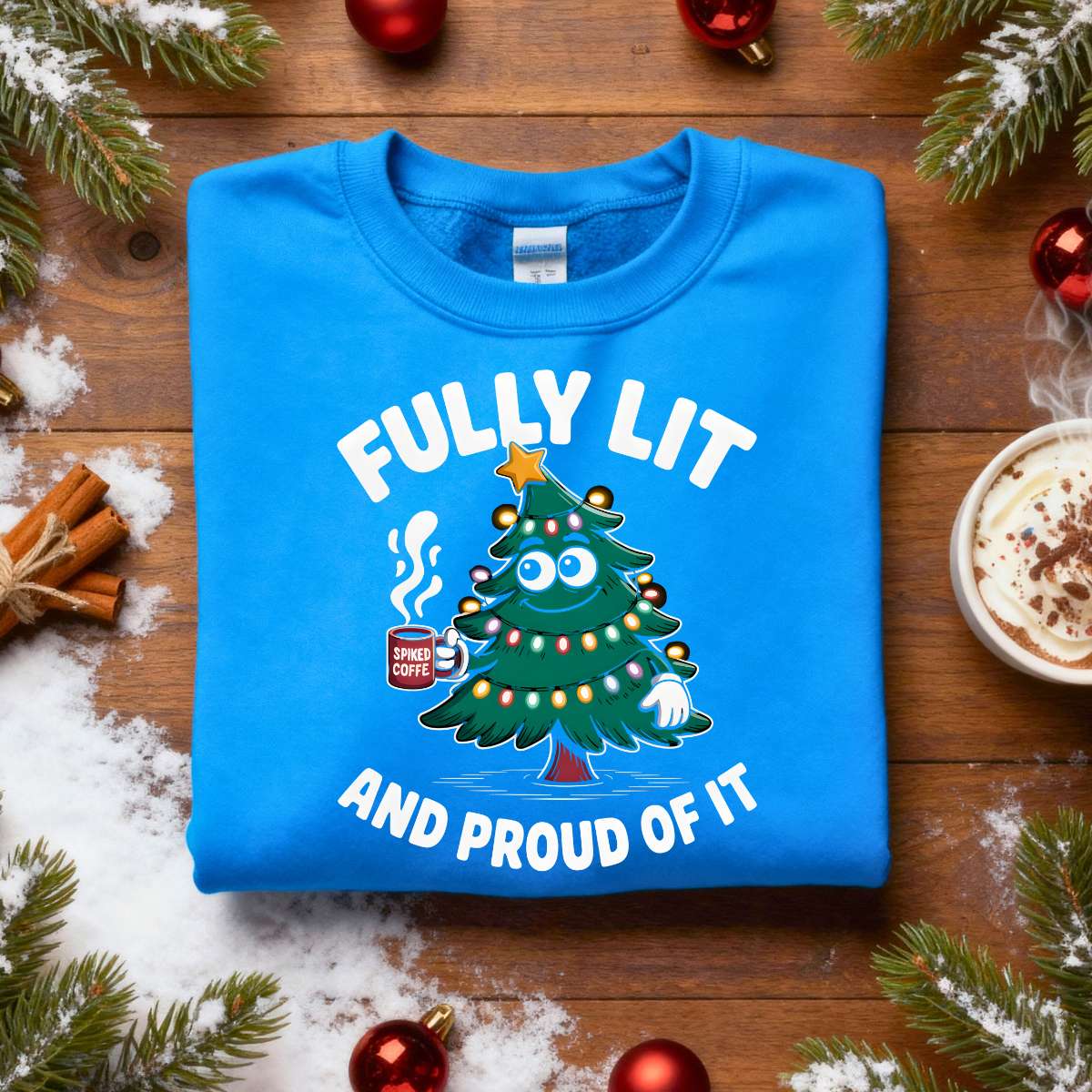 Fully Lit and Proud of It Christmas sweatshirt, funny meme holiday sweater for coffee and party lovers, cozy festive apparel gift idea for men and women by Memez Store 2025