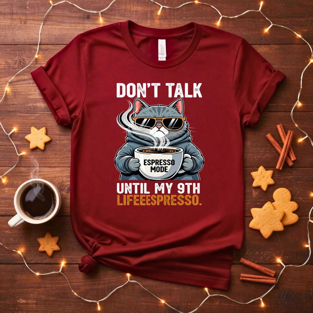 Funny Don't Talk To Me Until My 9th Espresso T-Shirt