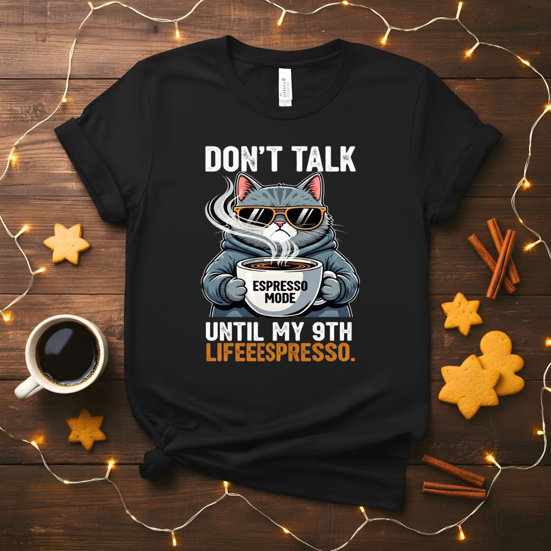 Funny Don't Talk To Me Until My 9th Espresso T-Shirt