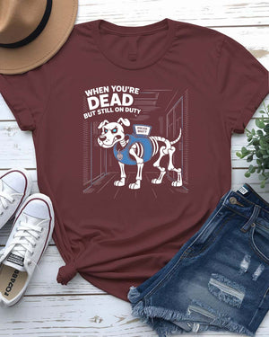 Funny Unisex Tee featuring the phrase "When You Are But Still On Duty" in bold, meme-style typography on a soft cotton shirt.