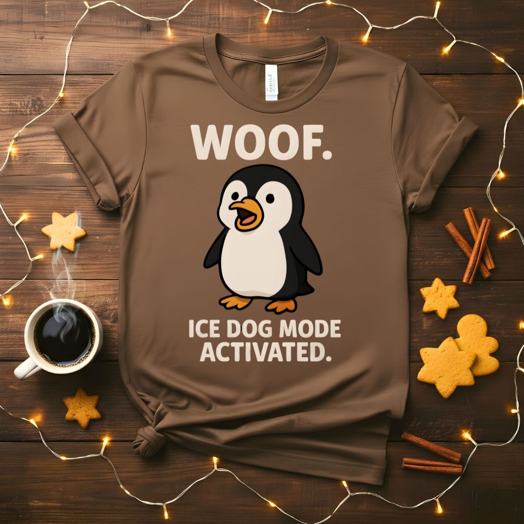Funny Woof Ice Dog Mode Activated T-Shirt