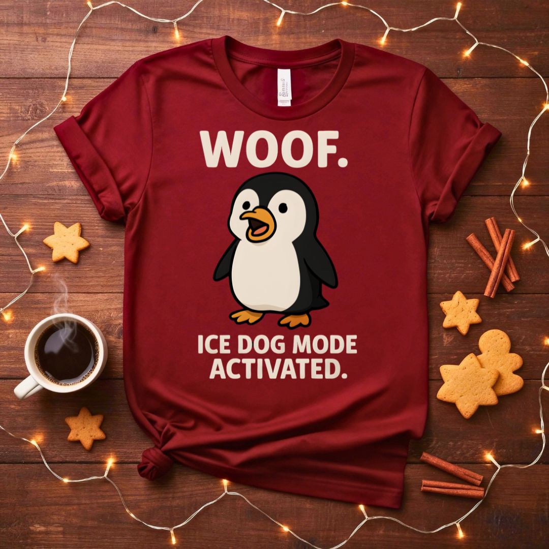 Funny Woof Ice Dog Mode Activated T-Shirt