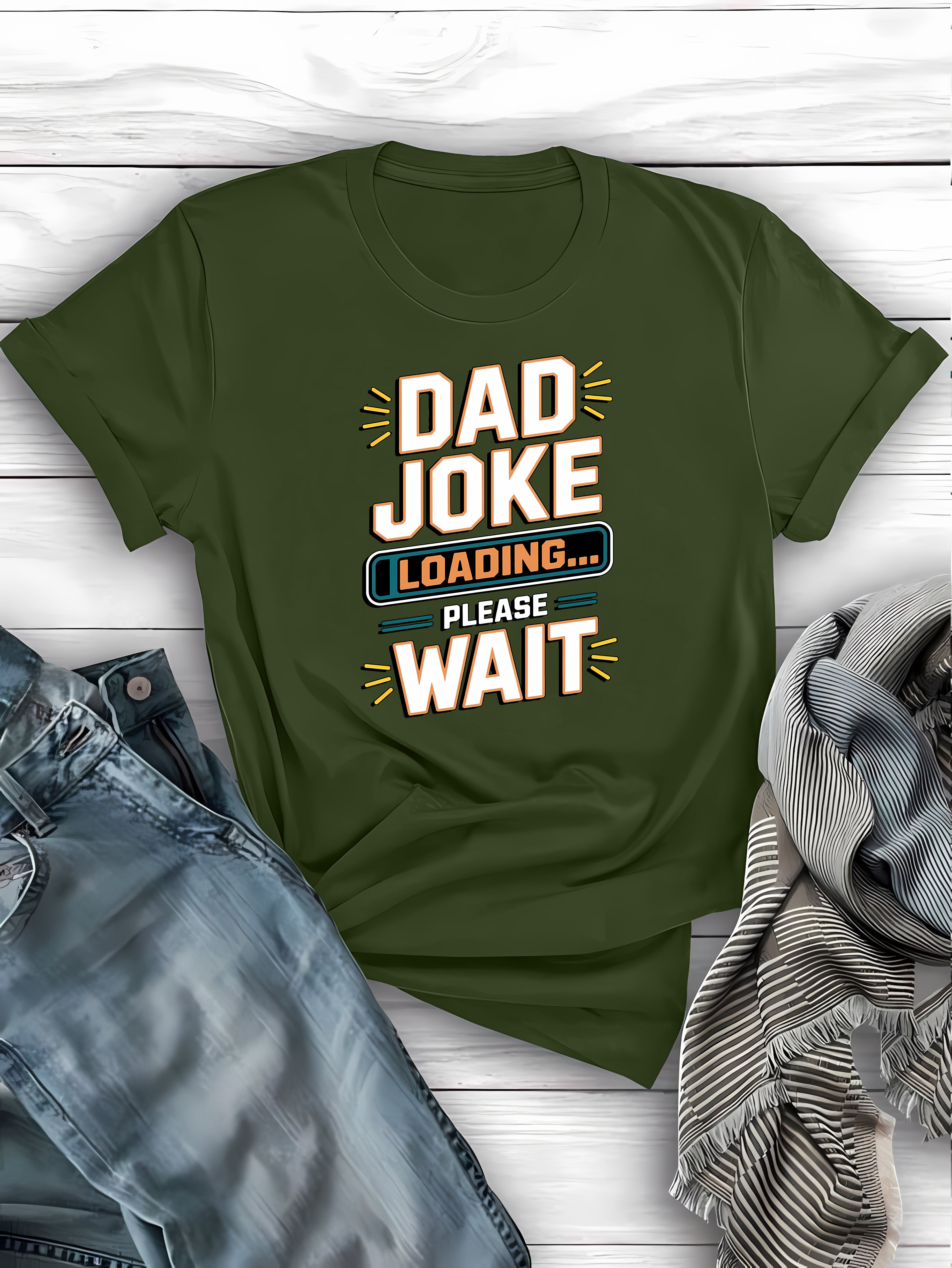 Funny dad jokes loading t-shirt - affordable humorous gift for men and women