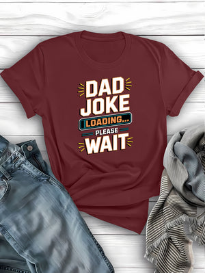 Funny dad jokes loading t-shirt - affordable humorous gift for men and women