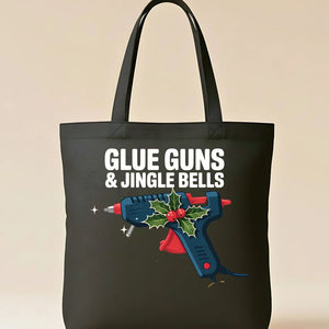 Glue Guns and Jingle Bells Funny Crafting Tote Bag