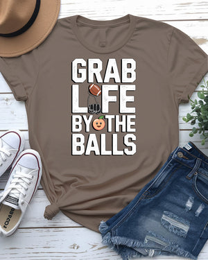 Grab Life By the Balls – Bold and Funny Statement Tee by Memez Store