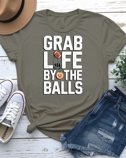 Grab Life By the Balls – Bold and Funny Statement Tee by Memez Store