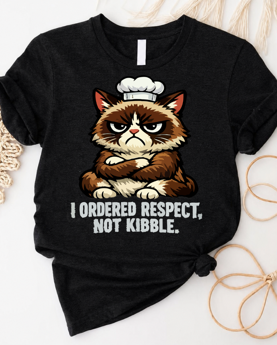 Grumpy cat chef t-shirt with "I ordered respect not kibble" graphic