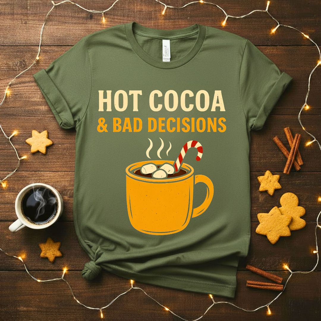 Hot Cocoa and Bad Decisions Funny Relatable Christmas T-Shirt