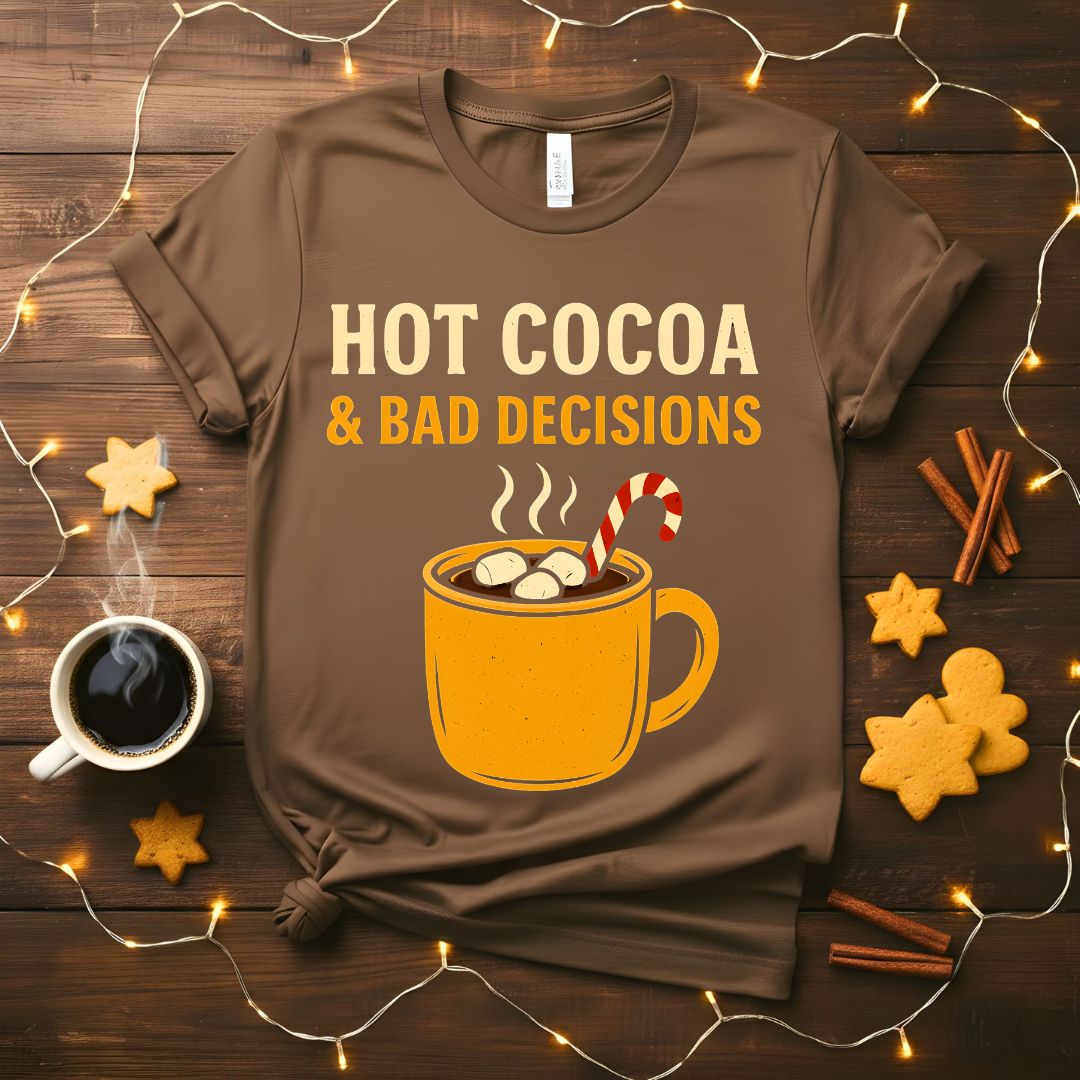 Hot Cocoa and Bad Decisions Funny Relatable Christmas T-Shirt