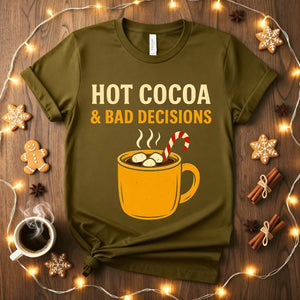 Hot Cocoa and Bad Decisions Funny Relatable Christmas T-Shirt