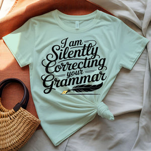 I Am Silently Coerecting Your Grammer Ironic T-Shirt