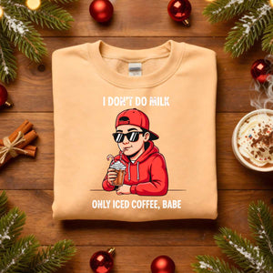 I Don’t Milk Christmas Sweatshirt – funny sarcastic cow holiday meme sweatshirt for Christmas humor lovers.