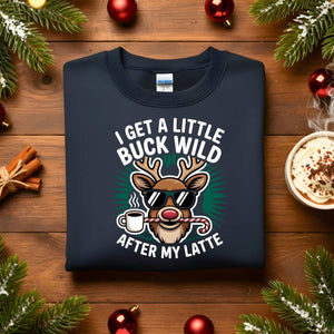 “I Get a Little Buck Wild Christmas Sweatshirt – funny country holiday meme sweatshirt with reindeer design.”