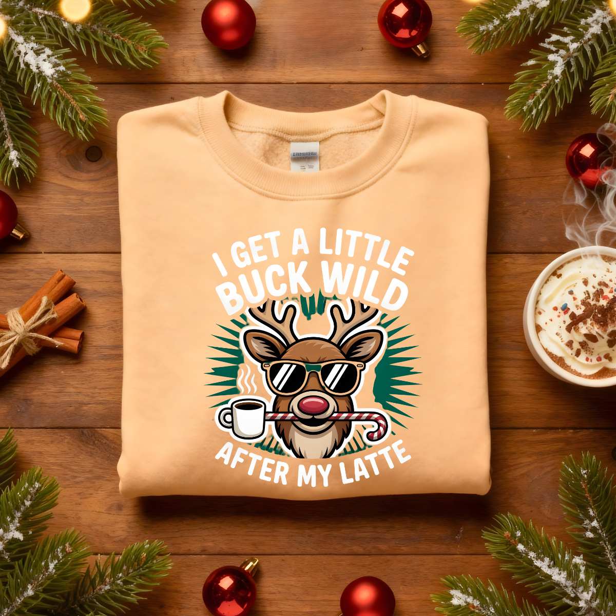 “I Get a Little Buck Wild Christmas Sweatshirt – funny country holiday meme sweatshirt with reindeer design.”