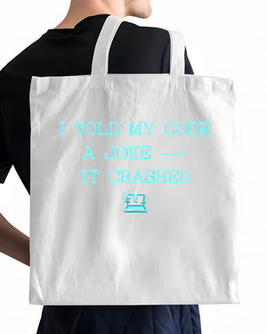 I Told My Code Funny Programmer Tote Bag