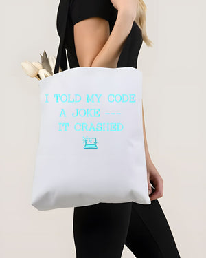 I Told My Code Funny Programmer Tote Bag