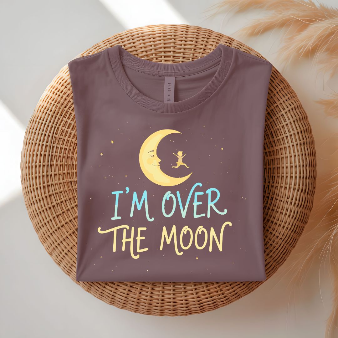 I am Over The Moon Funny Sarcastic T-Shirt