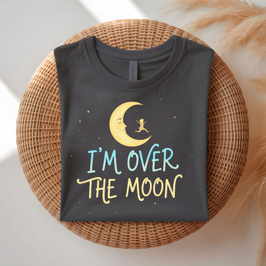 I am Over The Moon Funny Sarcastic T-Shirt